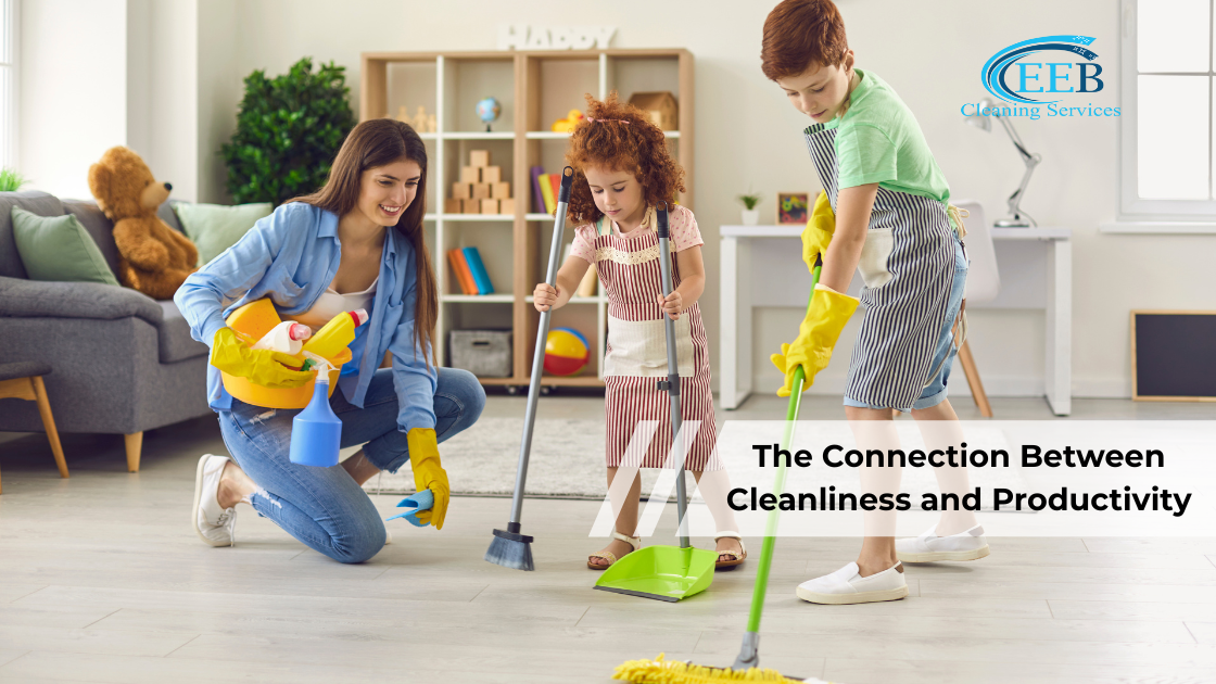 The Connection Between Cleanliness and Productivity