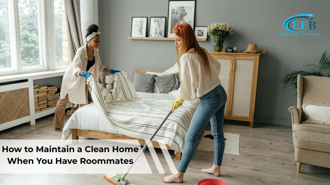 How to Maintain a Clean Home When You Have Roommates