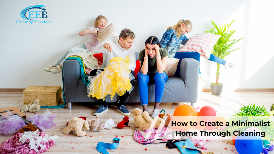 How to Create a Minimalist Home Through Cleaning