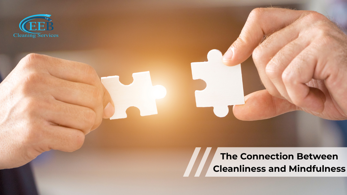The Connection Between Cleanliness and Mindfulness
