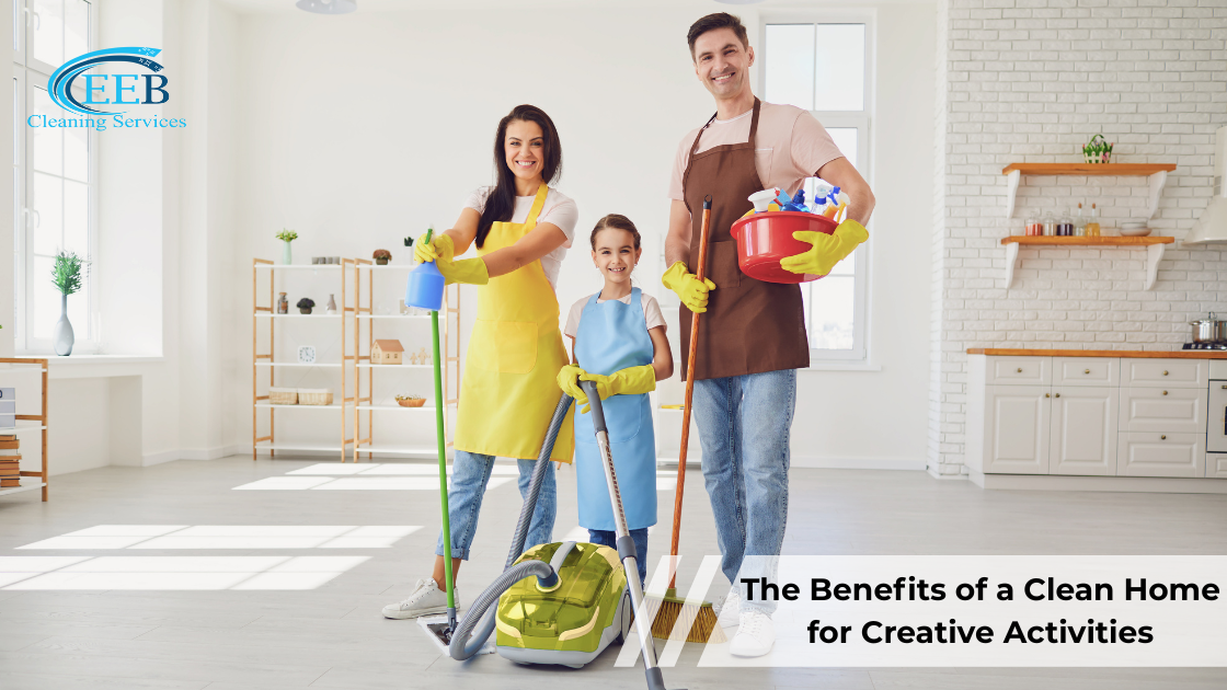 The Benefits of a Clean Home for Creative Activities