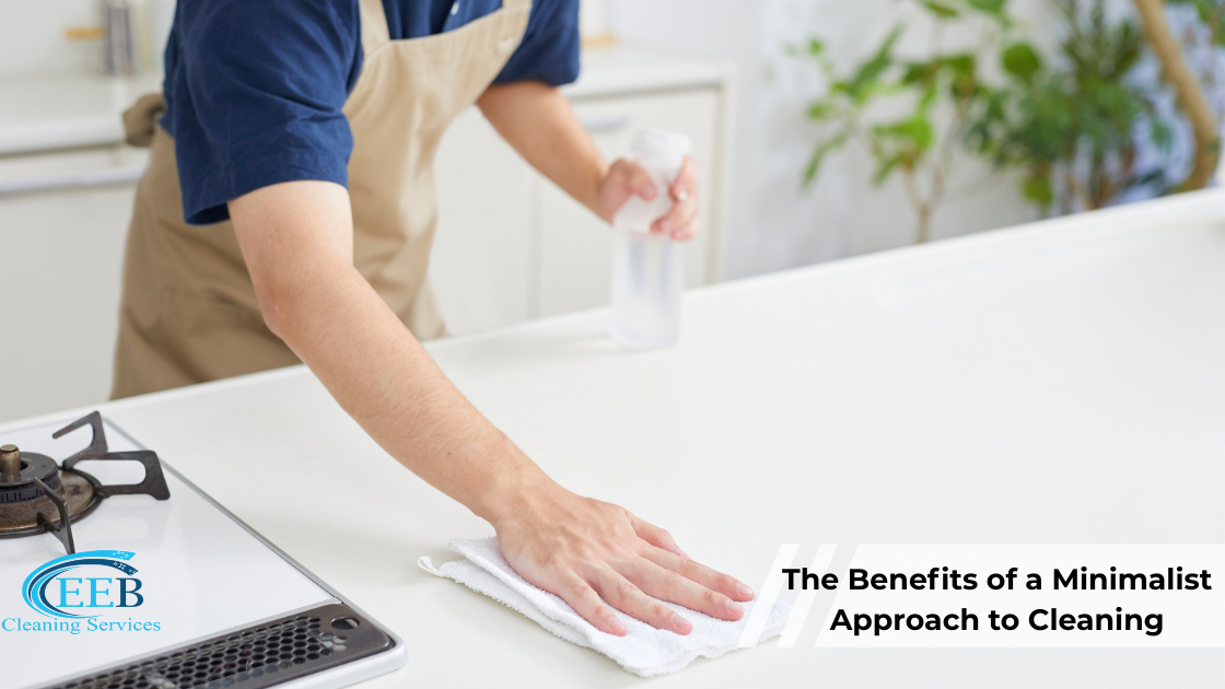 The Benefits of a Minimalist Approach to Cleaning