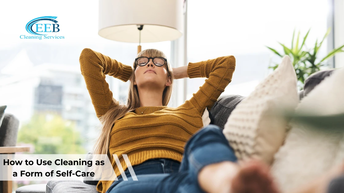How to Use Cleaning as a Form of Self-Care