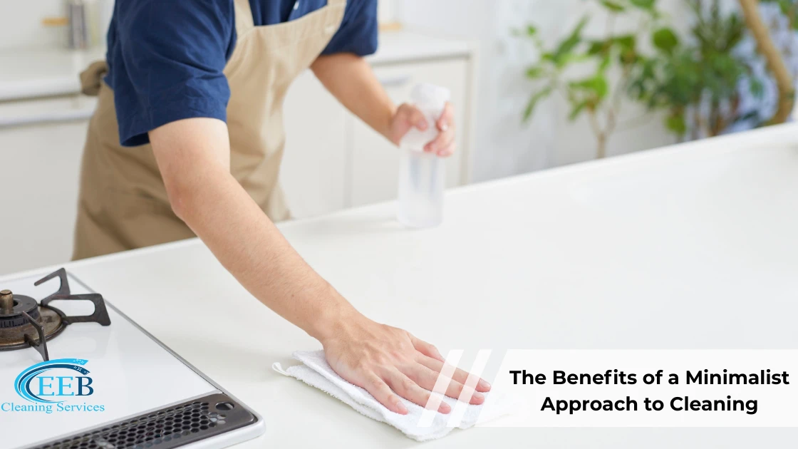 The Benefits of a Minimalist Approach to Cleaning