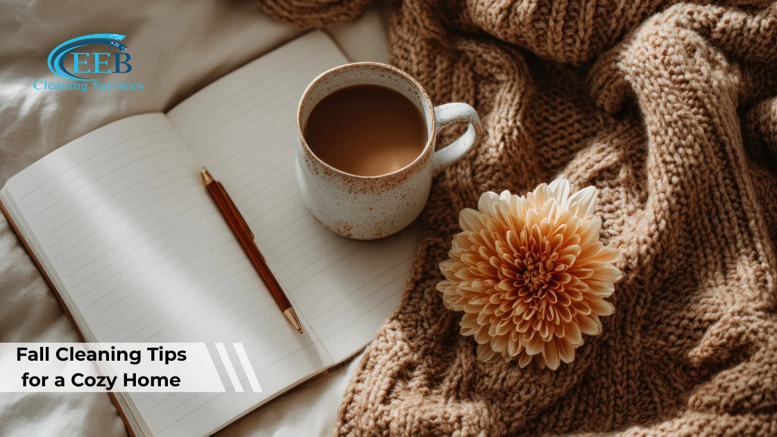 Fall Cleaning Tips for a Cozy Home