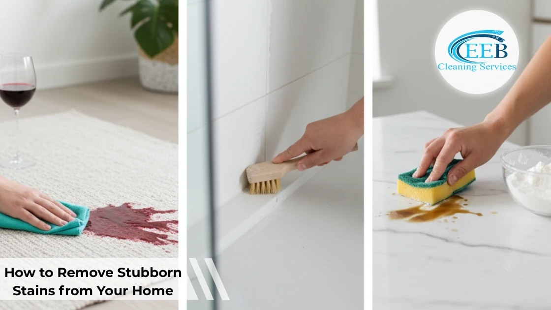 How to Remove Stubborn Stains from Your Home
