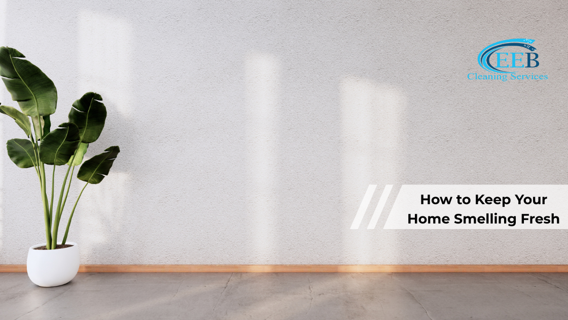 How to Keep Your Home Smelling Fresh}