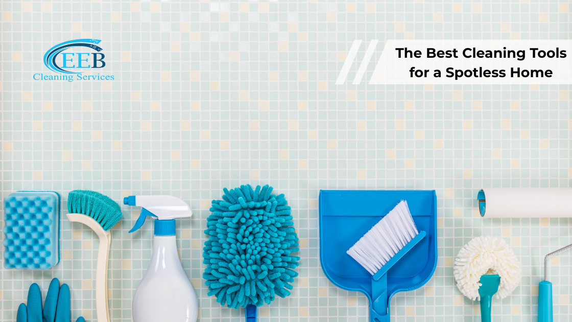 The Best Cleaning Tools for a Spotless Home}