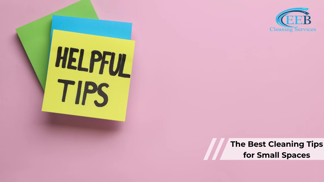 The Best Cleaning Tips for Small Spaces