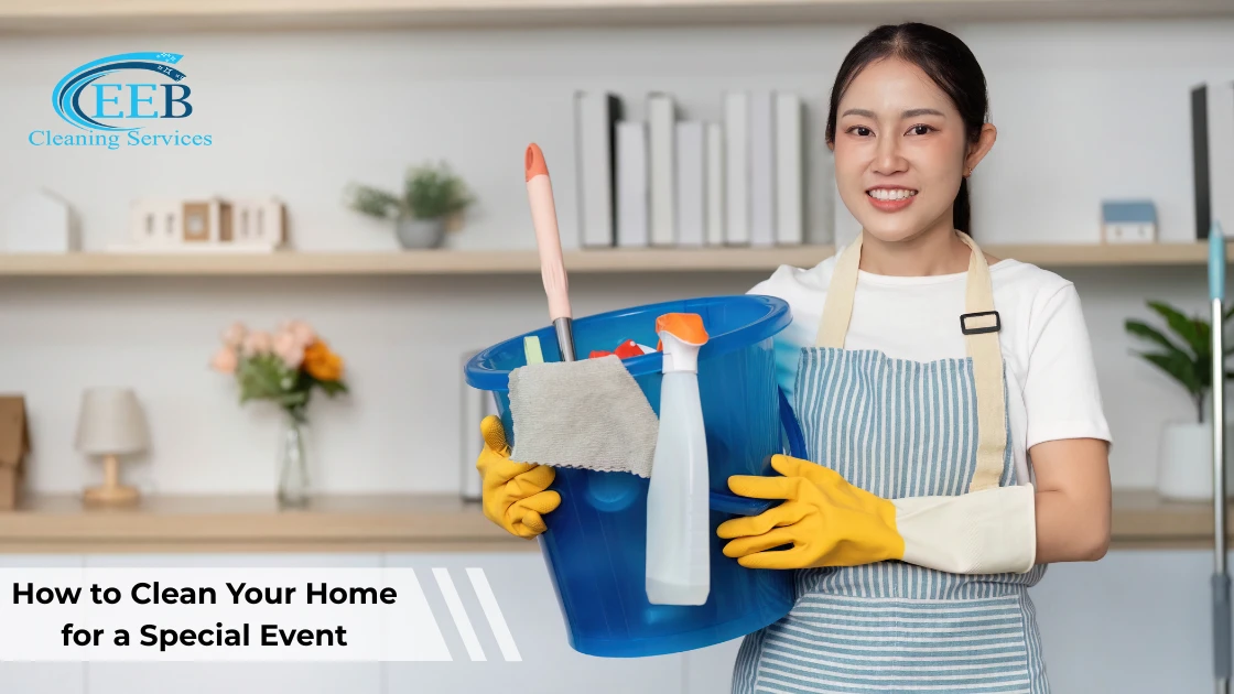 How to Clean Your Home for a Special Event
