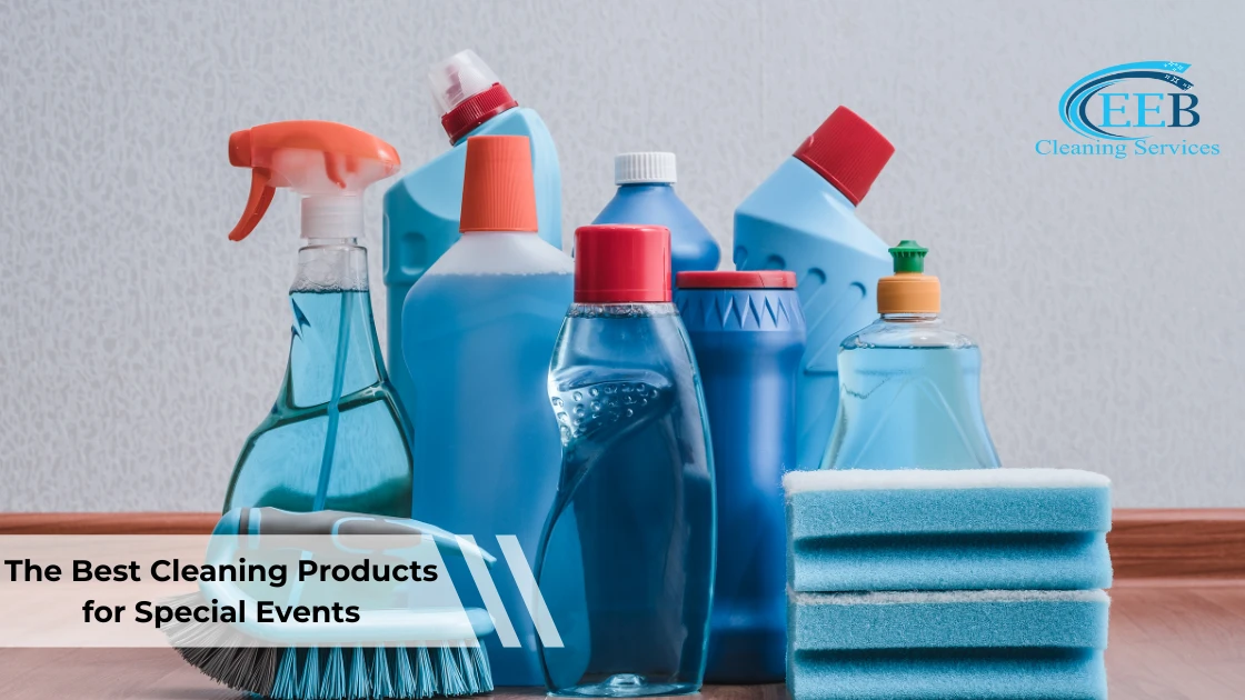 The Best Cleaning Products for Special Events