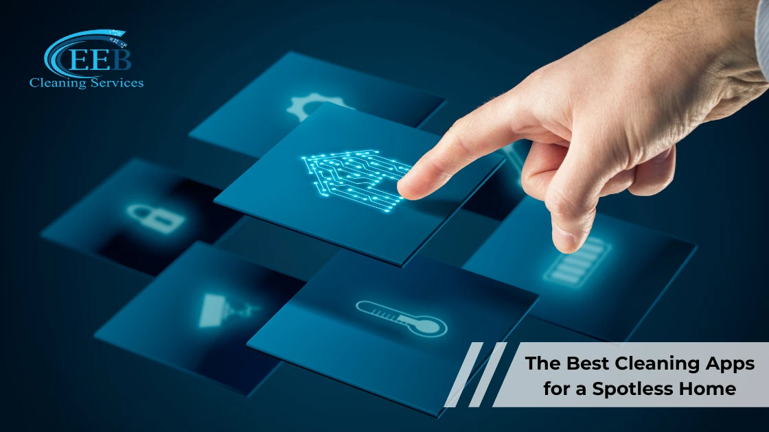 The Best Cleaning Apps for a Spotless Home