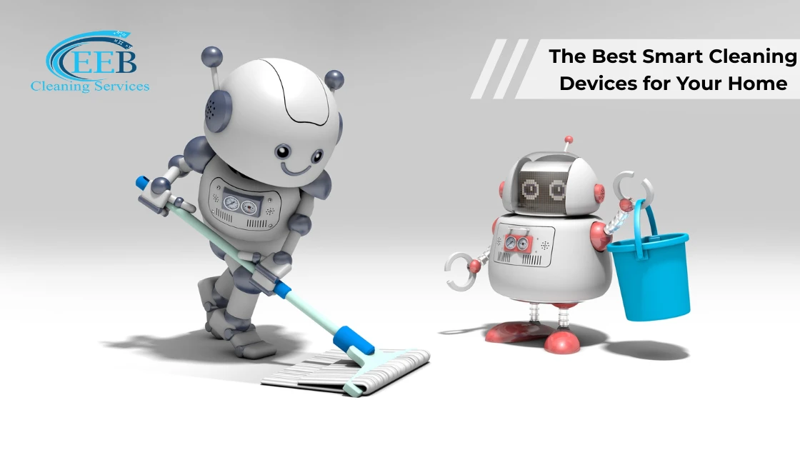 The Best Smart Cleaning Devices for Your Home