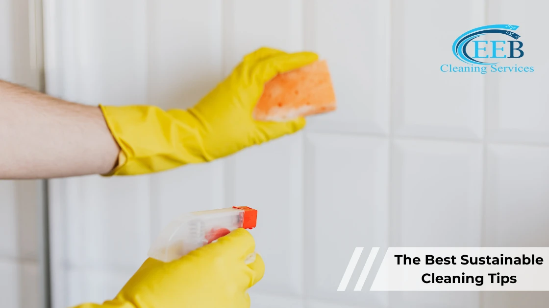 The Best Sustainable Cleaning Tips