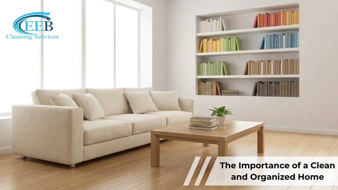 The Importance of a Clean and Organized Home
