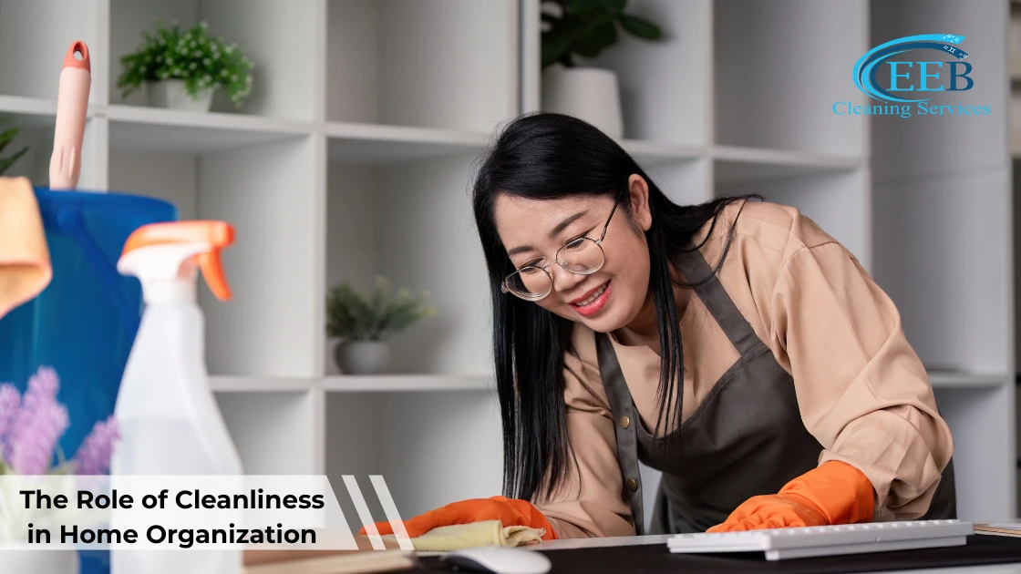 The Role of Cleanliness in Home Organization