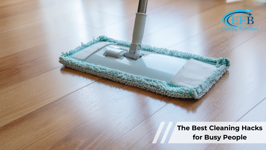 The Best Cleaning Hacks for Busy People}
