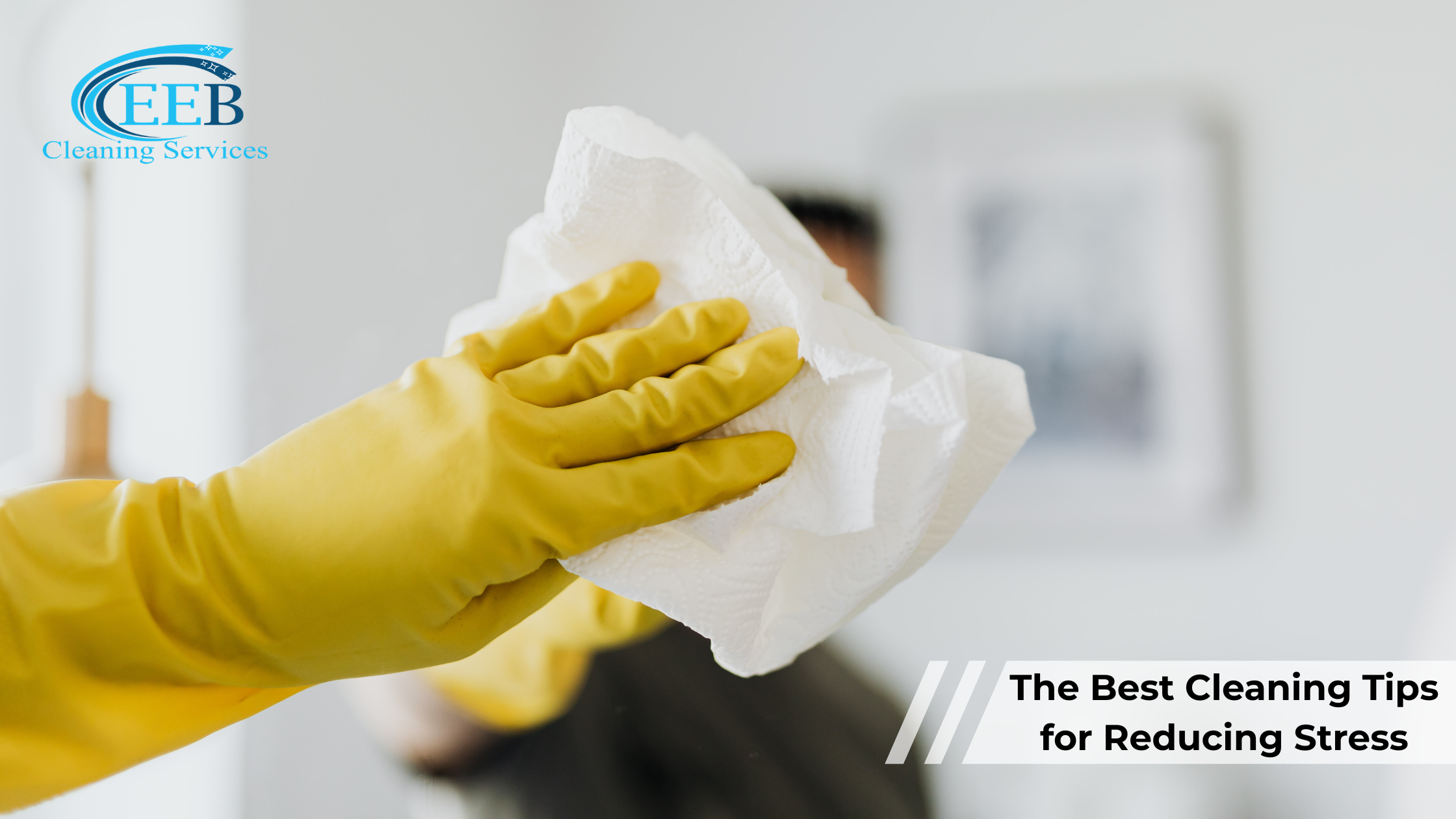 The Best Cleaning Tips for Reducing Stress}