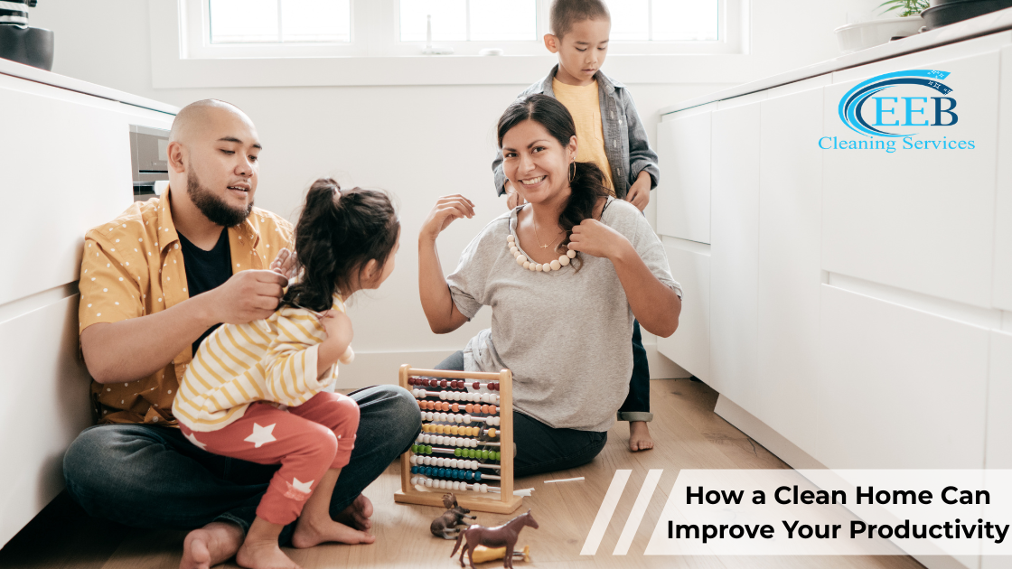 How a Clean Home Can Improve Your Productivity}