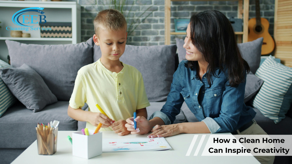 How a Clean Home Can Inspire Creativity}